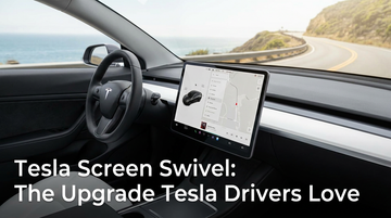 Tesla Screen Swivel: The Upgrade Tesla Drivers Love