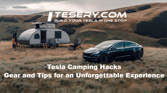 Tesla Camping Hacks: Ausrüstung und Tipps für ein unvergessliches Erlebnis