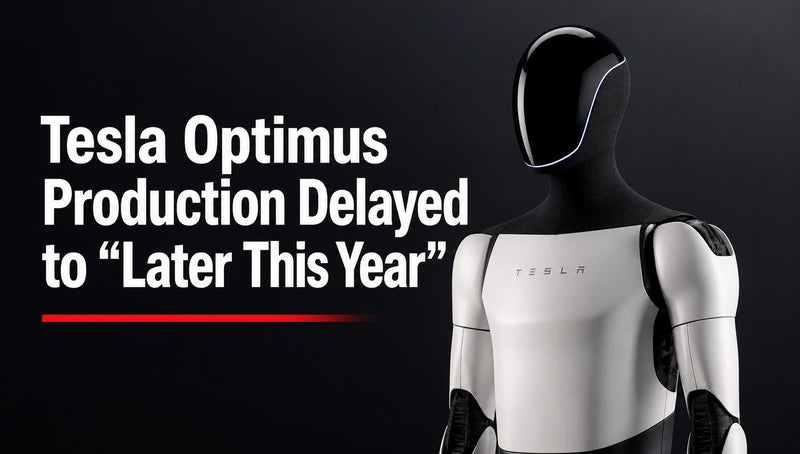Tesla Says Optimus Production Is Now “Anticipated Later This Year” as Original Summer Start Slips - Tesery Official Store