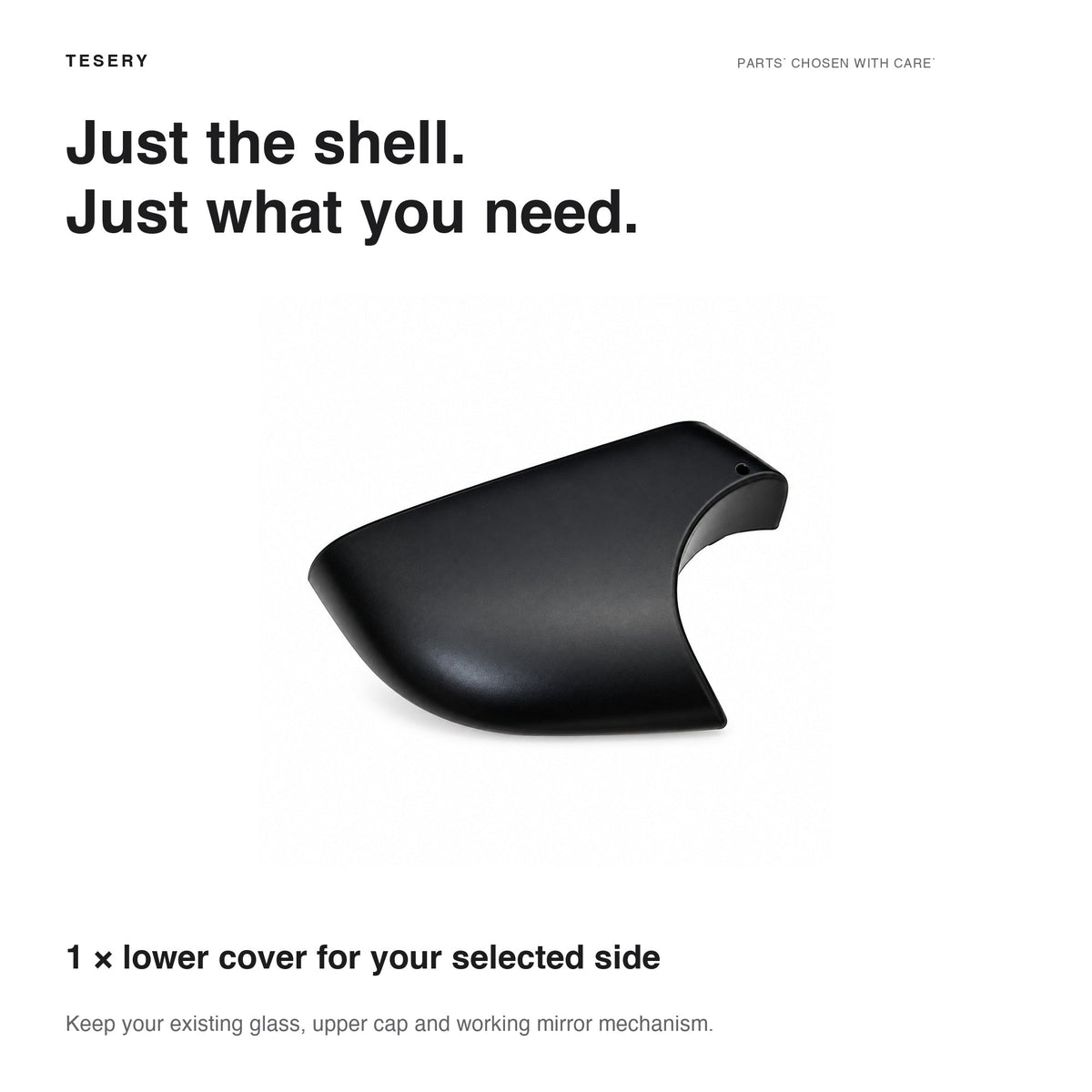 Package graphic showing one lower mirror shell for the selected side, with existing mirror components retained
